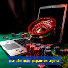 plataformas pagantes agora